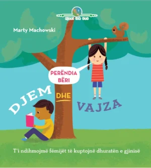Perëndia bëri djem dhe vajza