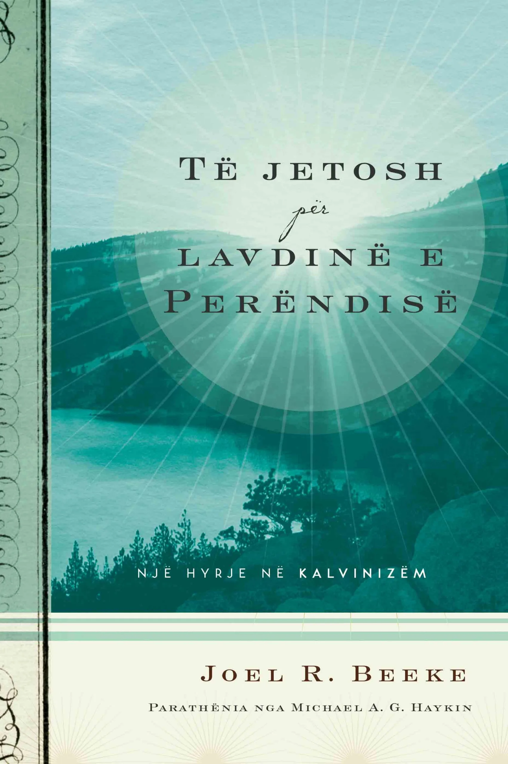 të jetosh për lavdinë e perëndisë